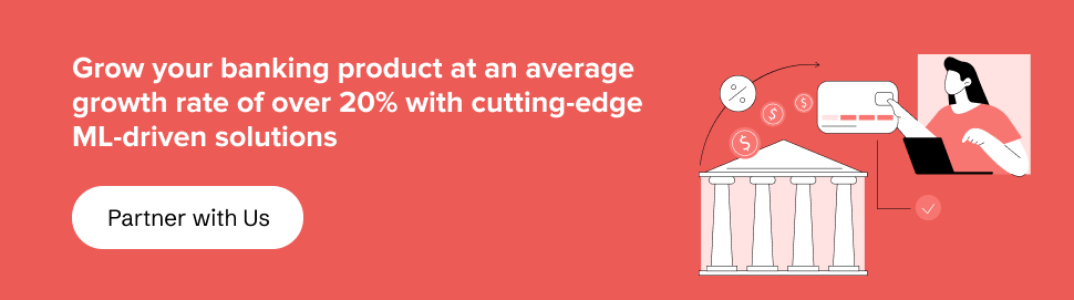 partner with us develop cutting-edge ML-driven banking solutions