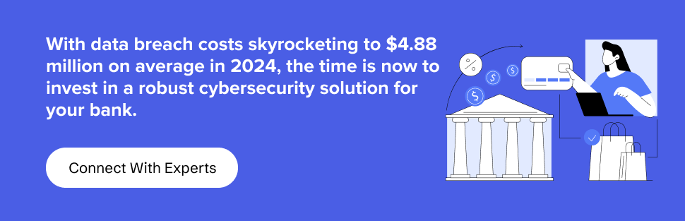 Build robust cybersecurity solution for your bank with our experts