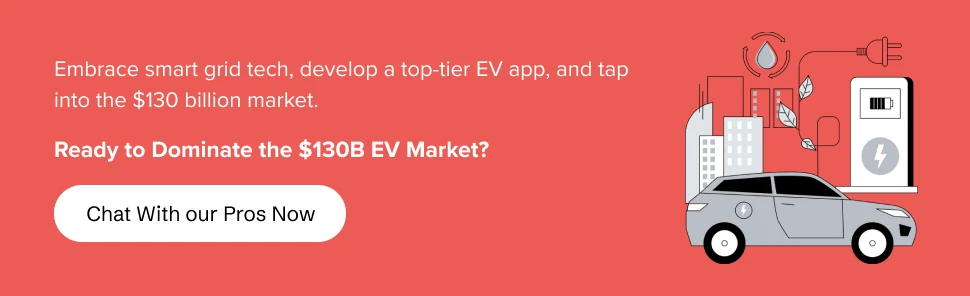 Develop a top-tier EV app and tap into the $130B market with smart grid tech
