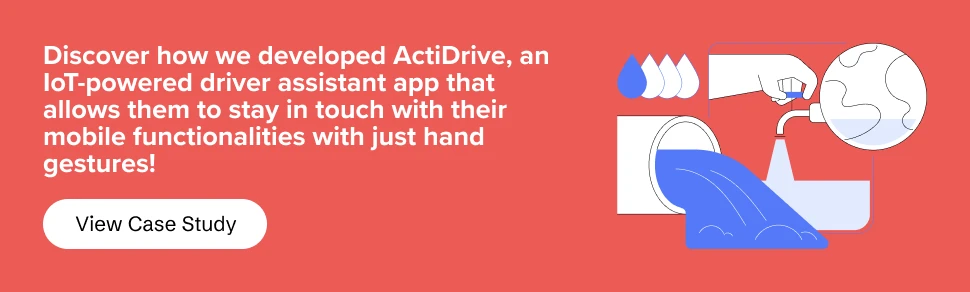 Discover how we developed ActiDrive, an IoT-powered driver assistant app