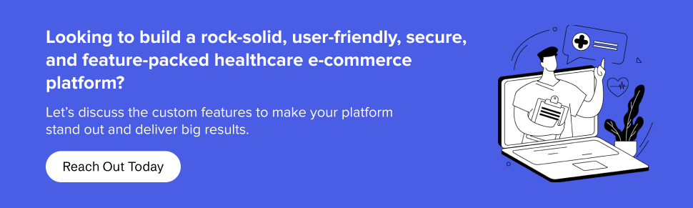 Add custom features to your healthcare e-commerce platform-Appinventiv