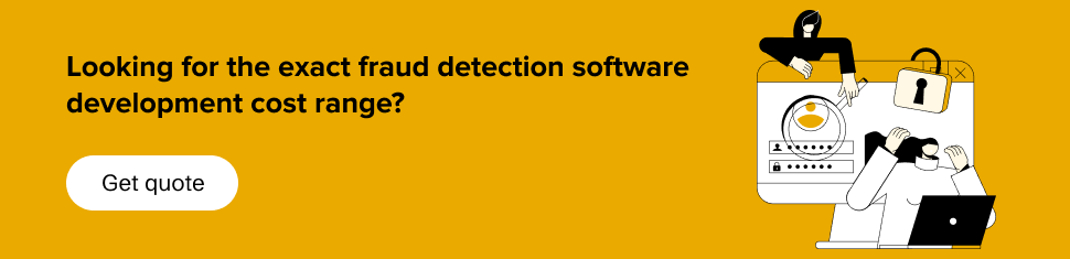 get cost estimate for your fraud detection software development
