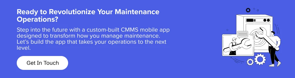 partner with us to revolutionize your maintenance operations with a CMMS mobile app